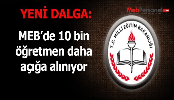 10 Bin öğretmen Daha Açığa Alınıyor
