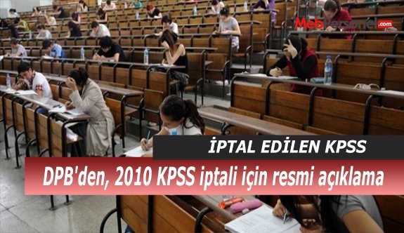 DPB'den, 2010 KPSS iptali için resmi açıklama