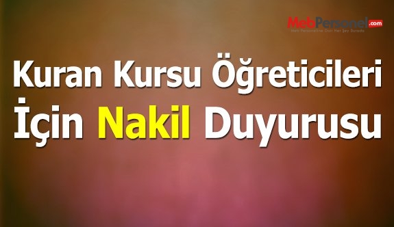 Kur'an Kursu Öğreticileri için nakil duyurusu