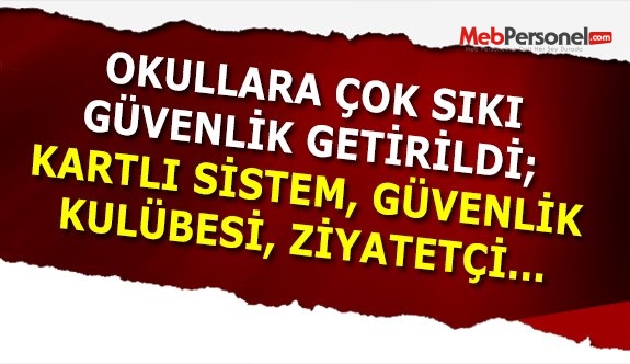 'Okullara sıkı güvenlik'