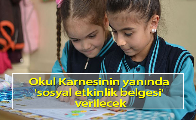 Okul Karnesinin yanında 'sosyal etkinlik belgesi' verilecek