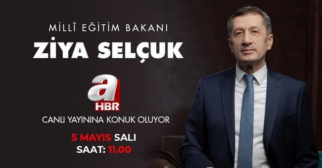 Mili Eğitim Bakanı Ziya Selçuk Canlı yayına konuk oluyor