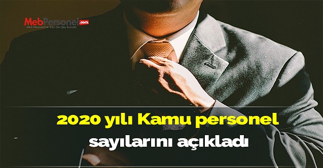 Strateji ve Bütçe Başkanlığı, 2020 yılı Kamu personel sayılarını açıkladı