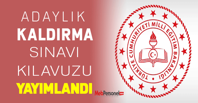 Adaylık Kaldırma Sınavı (AKS) Kılavuzu Yayımlandı