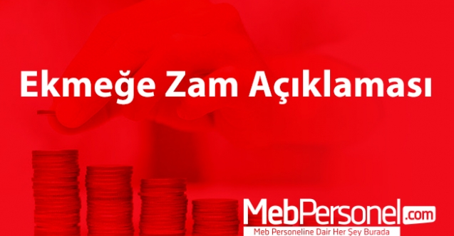 Ekmeğe zam açıklaması