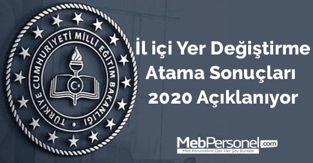 İl içi atama sonuçları 2020 açıklanıyor