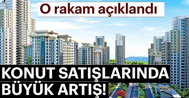 Konut satışları haziranda sıçradı!
