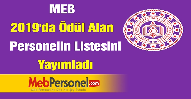 MEB 2019'da ödül alan personelin listesini yayımladı