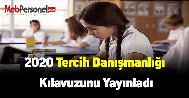 MEB, 2020 yılı Tercih Danışmanlığı Kılavuzunu yayınladı