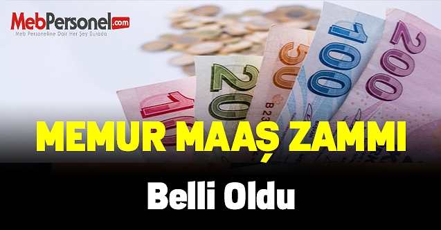 Memurun temmuz ayı maaş zammı belli oldu