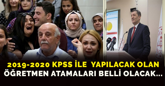 2020 KPSS İle Öğretmen Atamaları Belli Olacak... İşte Detaylar