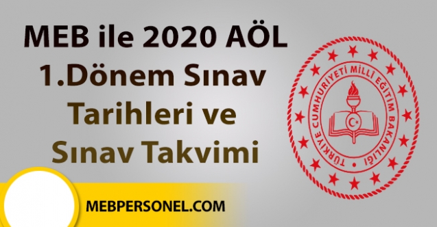 MEB 2020 AÖL 1.dönem sınav tarihleri ve sınav takvimi