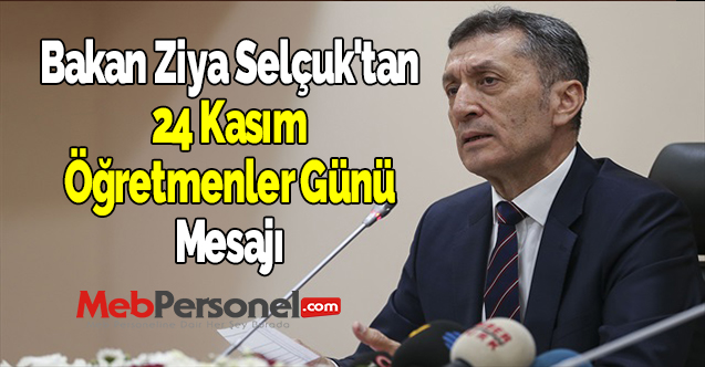Bakan Ziya Selçuk'tan ''24 Kasım Öğretmenler Günü'' Mesajı