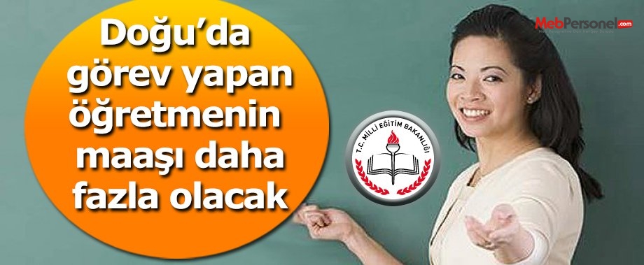 Doğudaki Öğretmene Özel Teşvik Geliyor