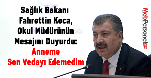 Sağlık Bakanı Fahrettin Koca, Okul Müdürünün Mesajını ...