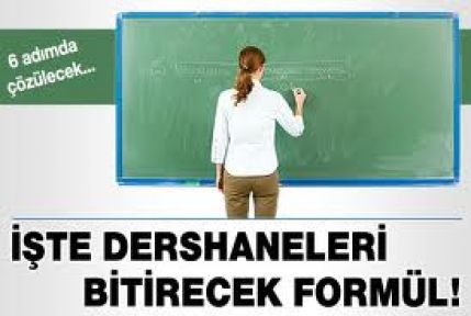 6 adımda dershanecilik bitirilecek
