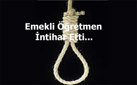 Bunalıma giren emekli öğretmen intihar etti.