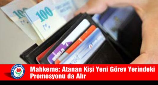Mahkeme: Atanan Kişi Yeni Görev Yerindeki Promosyonu da Alır