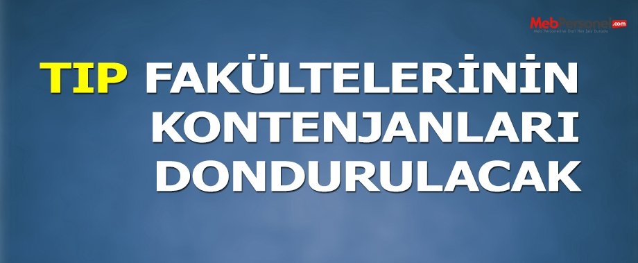 'Tıp fakültelerinin kontenjanları dondurulacak'
