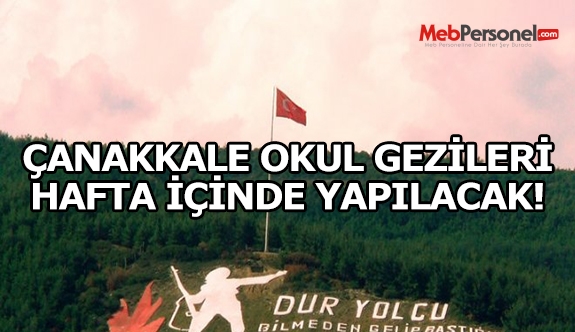 Çanakkale okul gezileri hafta içide yapılabilecek