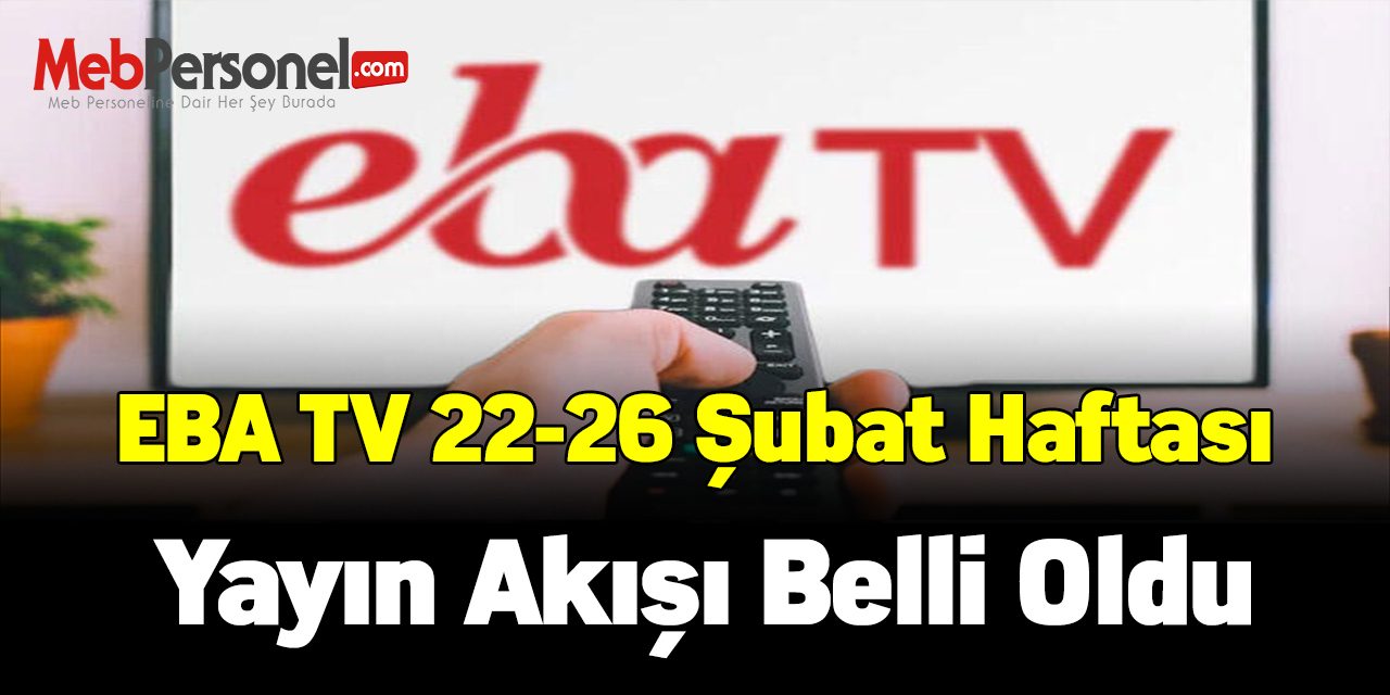 EBA TV 22-26 Şubat Haftası Yayın Akışı Belli Oldu