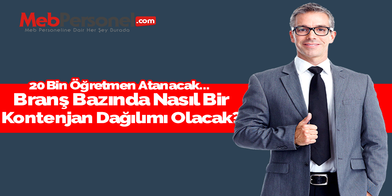 20 Bin Öğretmen Atamasında Branş Bazında Dağılım Nasıl Olacak?