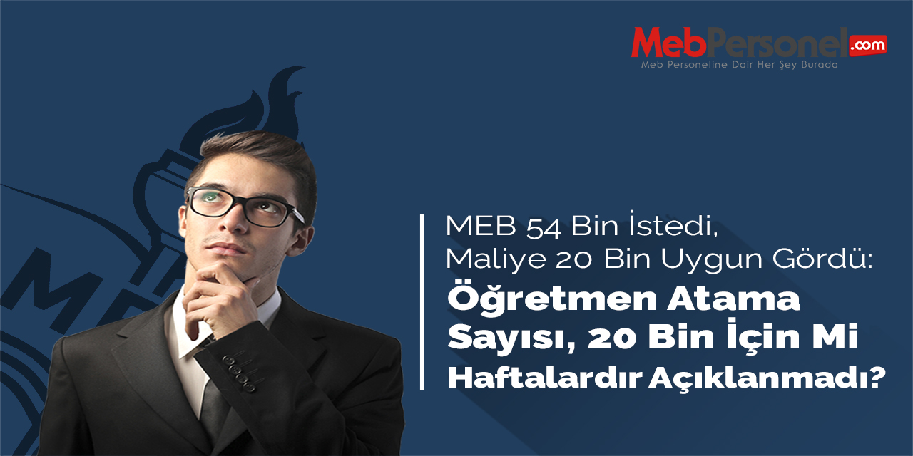 MEB'in Talep Ettiği 54 Bin Öğretmen Atama Kadrosunun %37'si Verildi