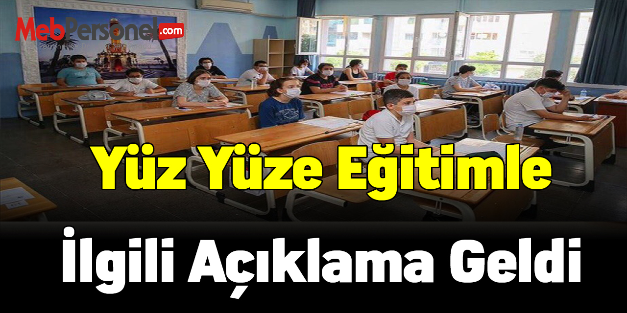 Yüz yüze eğitimle ilgili açıklama geldi