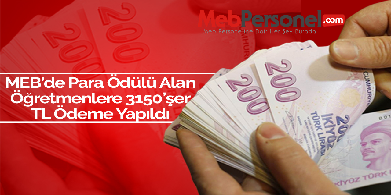 MEB'de Para Ödülü Alan Öğretmenlere 3150'şer TL Ödeme Yapıldı
