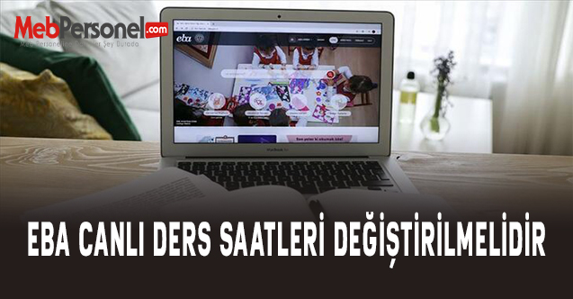 EBA Canlı Ders Saatleri Değiştirilmelidir
