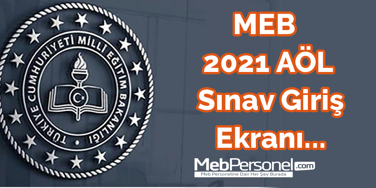 MEB 2021 AÖL Sınav Giriş Ekranı...