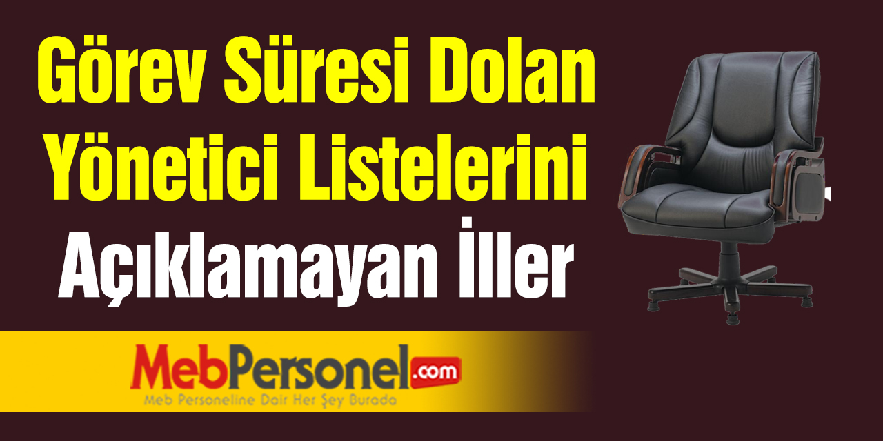 Görev Süresi Dolan Yönetici Listelerini Açıklamayan İller