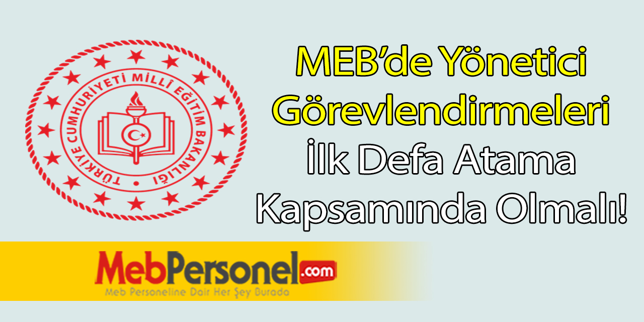MEB'de Yeniden Yönetici Görevlendirmesi Kaldırılmalıdır