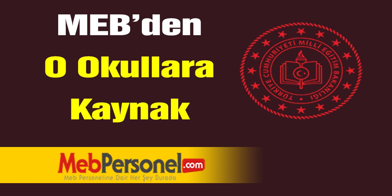 MEB'den o okullara kaynak