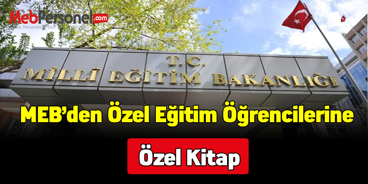MEB, özel eğitim öğrencileri için kitap seti hazırladı