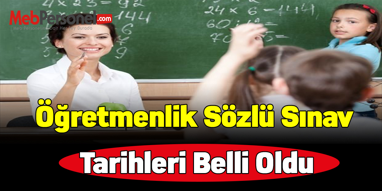 20 bin Sözleşmeli Öğretmenlik Sözlü Sınav Tarihleri Belli Oldu