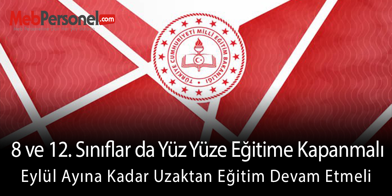 8 ve 12. Sınıfların da Derhal Kapanması Gerekiyor