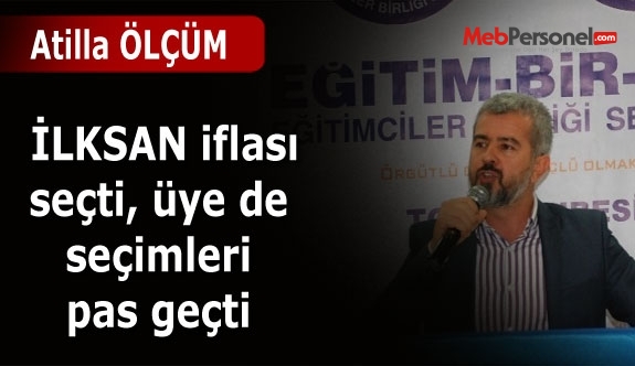 Atilla Ölçüm: İLKSAN iflası seçti, üye de seçimleri pas geçti