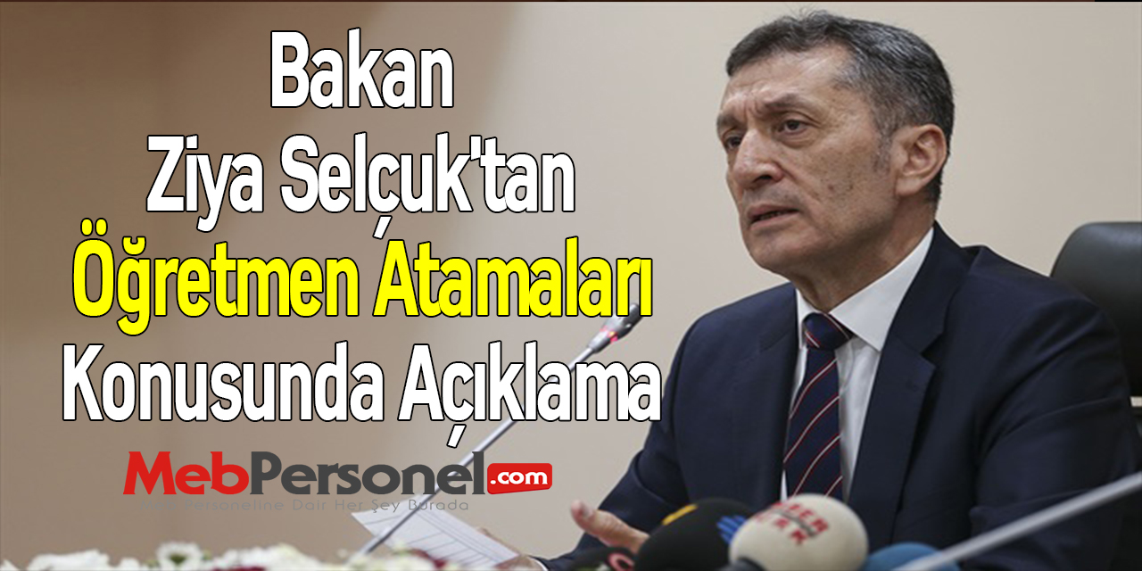 Bakan Ziya Selçuk'tan Öğretmen Atamaları Konusunda Açıklama