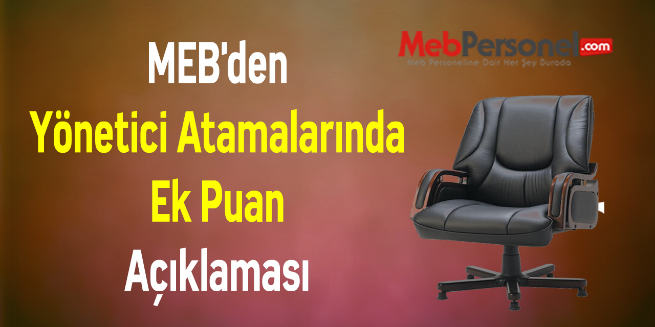 MEB'den ''Yönetici Atamalarında Ek Puan'' Açıklaması
