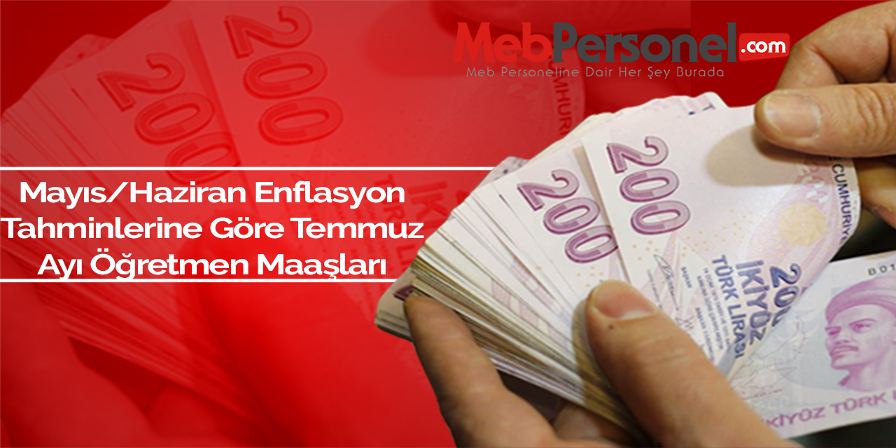 Derece ve Kademeye Göre Temmuzda Öğretmen Maaşları Ne Kadar Olacak?