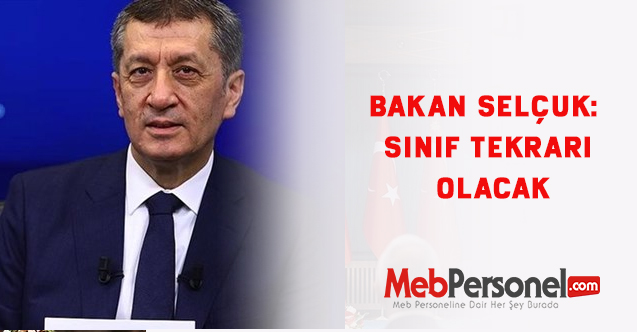 Bakan Ziya Selçuk: Sınıf tekrarı olacak