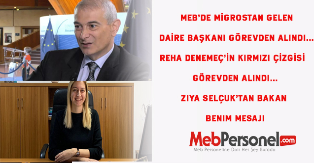 MEB'e Migrostan Gelen Reha Denemeç’in Kırmızı Çizgisi Daire Başkanı Görevden Alındı