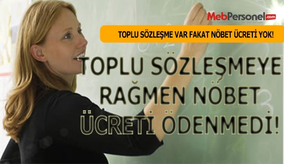 Toplu Sözleşmeye Rağmen Nöbet Ücreti Ödenmedi