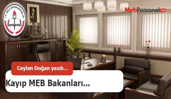 KAYIP MEB BAKANLARI