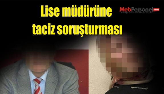 Lise müdürüne taciz soruşturması